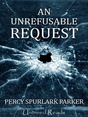 cover image of An Unrefusable Request